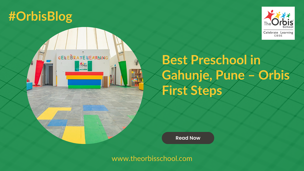 Best Preschool in Gahunje, Pune – Orbis First Steps