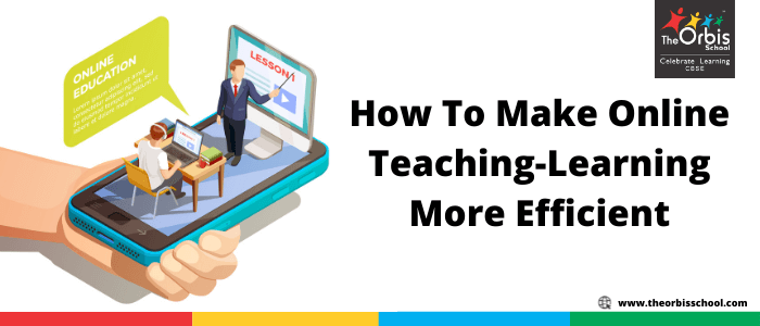 How to Make Online Teaching-Learning More Efficient