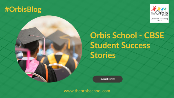 Orbis School CBSE Student Success Stories